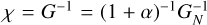 Mathematical equation: $\chi = {G^{ - 1}} = {(1 + \alpha )^{ - 1}}G_N^{ - 1}$