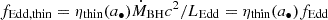 Mathematical equation: $ f_{\mathrm{Edd, thin}} = \eta_{\mathrm{thin}}(a_\bullet)\dot{M}_{\mathrm{BH}}c^2/L_{\mathrm{Edd}} = \eta_{\mathrm{thin}}(a_\bullet)f_{\mathrm{Edd}} $