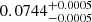 Mathematical equation: $ 0.0744^{+0.0005}_{-0.0005} $