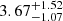 Mathematical equation: $ 3.67^{+1.52}_{-1.07} $