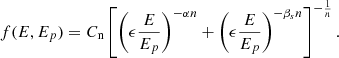 Mathematical equation: $$ \begin{aligned} f(E, E_p) = C_{\text{n}} \left[ \left(\epsilon \frac{E}{E_p}\right)^{-\alpha n} + \left(\epsilon \frac{E}{E_p}\right)^{-\beta _s n} \right]^{-\frac{1}{n}} .\end{aligned} $$