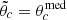 Mathematical equation: $ \tilde{\theta}_c = \theta_c^{\text{med}} $