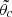 Mathematical equation: $ \tilde{\theta_c} $