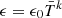 Mathematical equation: $ \epsilon = \epsilon_0 \bar{T}^k $