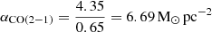 Mathematical equation: $ \alpha_{\mathrm{CO(2-1)}} = \frac{4.35}{0.65} = 6.69\,\mathrm{M}_\odot\,\mathrm{pc}^{-2} $