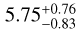 Mathematical equation: $\[5.75_{-0.83}^{+0.76}\]$