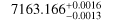 Mathematical equation: $\[7163.166_{-0.0013}^{+0.0016}\]$