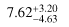 Mathematical equation: $\[7.62_{-4.63}^{+3.20}\]$