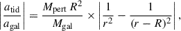 Mathematical equation: $$ \begin{aligned} \left| \frac{a_{\mathrm{tid} }}{a_{\mathrm{gal} }} \right| = \frac{M_{\mathrm{pert} }\,R^2}{M_{\mathrm{gal} }} \times \left| \frac{1}{r^2} - \frac{1}{(r - R)^2} \right|, \end{aligned} $$