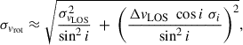 Mathematical equation: $$ \begin{aligned}&\sigma _{v_{\mathrm{rot} }} \approx \sqrt{\frac{\sigma _{v_{\mathrm{LOS} }}^2}{\sin ^2 i} \ + \ \bigg (\frac{\Delta v_{\mathrm{LOS} } \,\,\cos i \,\,\sigma _i}{\sin ^2 i}\bigg )^2}, \end{aligned} $$