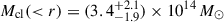 Mathematical equation: $ M_{\mathrm{cl}}( < r) = (3.4_{-1.9}^{+2.1}) \times 10^{14}\,M_{\odot} $