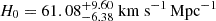 Mathematical equation: $ H_0 = 61.08^{+9.60}_{-6.38}\ \mathrm{km\ s^{-1}\,Mpc^{-1}} $