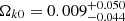 Mathematical equation: $ \Omega_{k0} = 0.009^{+0.050}_{-0.044} $