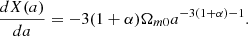 Mathematical equation: $$ \begin{aligned} \frac{dX(a)}{da} = -3(1+\alpha )\Omega _{m0} a^{-3(1+\alpha )-1}. \end{aligned} $$