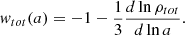 Mathematical equation: $$ \begin{aligned} w_{tot}(a) = -1 - \frac{1}{3} \frac{d \ln \rho _{tot}}{d \ln a}. \end{aligned} $$
