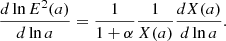 Mathematical equation: $$ \begin{aligned} \frac{d\ln E^2(a)}{d\ln a}=\frac{1}{1+\alpha }\frac{1}{X(a)}\frac{dX(a)}{d\ln a}. \end{aligned} $$