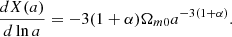 Mathematical equation: $$ \begin{aligned} \frac{dX(a)}{d\ln a}=-3(1+\alpha )\Omega _{m0}a^{-3(1+\alpha )}. \end{aligned} $$