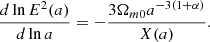 Mathematical equation: $$ \begin{aligned} \frac{d\ln E^2(a)}{d\ln a} = -\frac{3\Omega _{m0}a^{-3(1+\alpha )}}{X(a)}. \end{aligned} $$