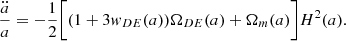 Mathematical equation: $$ \begin{aligned} \frac{\ddot{a}}{a} = -\frac{1}{2}\bigg [(1 + 3w_{DE}(a))\Omega _{DE}(a) + \Omega _{m}(a)\bigg ]H^2(a). \end{aligned} $$