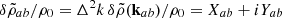 Mathematical equation: $ \delta\tilde{\rho}_{ab}/\rho_0 =\Delta^2 k\,\delta\tilde{\rho}(\mathbf{k}_{ab})/\rho_0 = X_{ab} + i Y_{ab} $