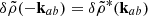 Mathematical equation: $ \delta\tilde{\rho}(-\mathbf{k}_{ab}) = \delta\tilde{\rho}^*(\mathbf{k}_{ab}) $