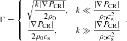 Mathematical equation: $$ \begin{aligned} \Gamma = {\left\{ \begin{array}{ll} \sqrt{\dfrac{k|\nabla P_{\rm CR}|}{2\rho _0}},&k\ll \dfrac{|\nabla P_{\rm CR}|}{\rho _0 c_{\rm s}^2} \\ \dfrac{|\nabla P_{\rm CR}|}{2\rho _0 c_{\rm s}},&k\gg \dfrac{|\nabla P_{\rm CR}|}{\rho _0 c_{\rm s}^2} \end{array}\right.}. \end{aligned} $$