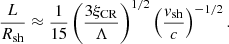 Mathematical equation: $$ \begin{aligned} \frac{L}{R_{\rm sh}}\approx \frac{1}{15}\left(\frac{3\xi _{\rm CR}}{\Lambda }\right)^{1/2} \left( \frac{v_{\rm sh}}{c}\right)^{-1/2}. \end{aligned} $$
