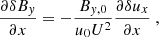 Mathematical equation: $$ \begin{aligned}&\frac{\partial \delta B_y}{\partial x} = - \frac{B_{y,0}}{u_0 U^2}\frac{\partial \delta u_x}{\partial x}\ ,\end{aligned} $$