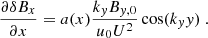 Mathematical equation: $$ \begin{aligned} \frac{\partial \delta B_x}{\partial x}=a(x)\frac{k_yB_{y,0}}{u_0 U^2} \cos (k_y y)\ . \end{aligned} $$