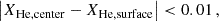 Mathematical equation: $$ \begin{aligned} \left| X_{\mathrm{He,center} } - X_{\mathrm{He,surface} } \right| < 0.01\,, \end{aligned} $$
