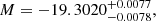 Mathematical equation: $$ \begin{aligned} M&= -19.3020^{+0.0077}_{-0.0078}, \end{aligned} $$