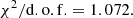 Mathematical equation: $$ \begin{aligned} \chi ^2/\mathrm{{d.o.f.}} = 1.072. \end{aligned} $$