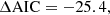 Mathematical equation: $$ \begin{aligned} \Delta \mathrm{AIC}&= -25.4, \end{aligned} $$