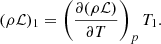 Mathematical equation: $$ \begin{aligned} (\rho \mathcal{L} )_1= \left(\frac{\partial (\rho \mathcal{L} )}{\partial T}\right)_{p}T_1. \end{aligned} $$