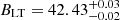 Mathematical equation: $ B_{\mathrm{LT}} = 42.43_{-0.02}^{+0.03} $