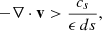 Mathematical equation: $$ \begin{aligned} -\nabla \cdot \mathbf{v } > \frac{c_s}{\epsilon \,ds}, \end{aligned} $$