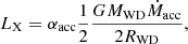 Mathematical equation: $$ \begin{aligned} L_{\mathrm{X} } = \alpha _{\mathrm{acc} }\frac{1}{2}\frac{G M_{\mathrm{WD} } \dot{M}_{\mathrm{acc} }}{2R_{\mathrm{WD} }}, \end{aligned} $$