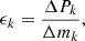 Mathematical equation: $$ \begin{aligned} \epsilon _k = \frac{\Delta P_k}{\Delta m_k}, \end{aligned} $$