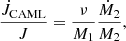 Mathematical equation: $$ \begin{aligned} \frac{\dot{J}_{\mathrm{CAML} }}{J} = \frac{\nu }{M_1}\frac{\dot{M}_2}{M_2}, \end{aligned} $$