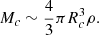 Mathematical equation: $$ \begin{aligned} M_c \sim \frac{4}{3}\pi R_c^3 \rho . \end{aligned} $$