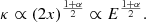 Mathematical equation: $$ \begin{aligned} \kappa \propto (2x)^{\frac{1+\alpha }{2}}\propto E^{\frac{1+\alpha }{2}}. \end{aligned} $$
