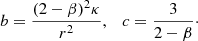 Mathematical equation: $$ \begin{aligned} b=\frac{(2-\beta )^2\kappa }{r^2}, \quad c=\frac{3}{2-\beta }\cdot \end{aligned} $$