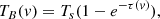 Mathematical equation: $$ \begin{aligned} T_B(v) = T_s (1 - e^{-\tau (v)}), \end{aligned} $$