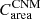 Mathematical equation: $ C_{\mathrm{area}}^{\mathrm{CNM}} $