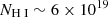 Mathematical equation: $ N_\mathrm{{\mathrm{H}{\small { {\text{ I}}}}}} \sim 6 \times 10^{19} $