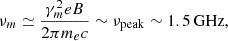 Mathematical equation: $$ \begin{aligned} \nu _m\simeq \frac{\gamma _m^2eB}{2\pi m_ec}\sim \nu _{\mathrm{peak}}\sim 1.5\,\mathrm{GHz}, \end{aligned} $$