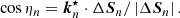 Mathematical equation: $$ \begin{aligned} \cos \eta _n = \boldsymbol{k}^{\star }_n\cdot \Delta \boldsymbol{S}_{n}/\left|\Delta \boldsymbol{S}_{n}\right|. \end{aligned} $$