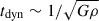 Mathematical equation: $ t_{\mathrm{dyn}} \sim 1/\sqrt{G\rho} $