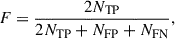 Mathematical equation: $$ \begin{aligned} F = \frac{2 N_{\rm TP}}{2N_{\rm TP}+N_{\rm FP}+N_{\rm FN}}, \end{aligned} $$