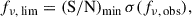 Mathematical equation: $$ \begin{aligned} f_{\nu ,\, \mathrm {lim}} = \mathrm{(S/N)_{min}}\,\sigma (f_{\nu ,\,\mathrm {obs}}), \end{aligned} $$